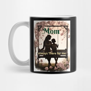 Mothers day, Mom Always There for me - You're my sunshine Mug